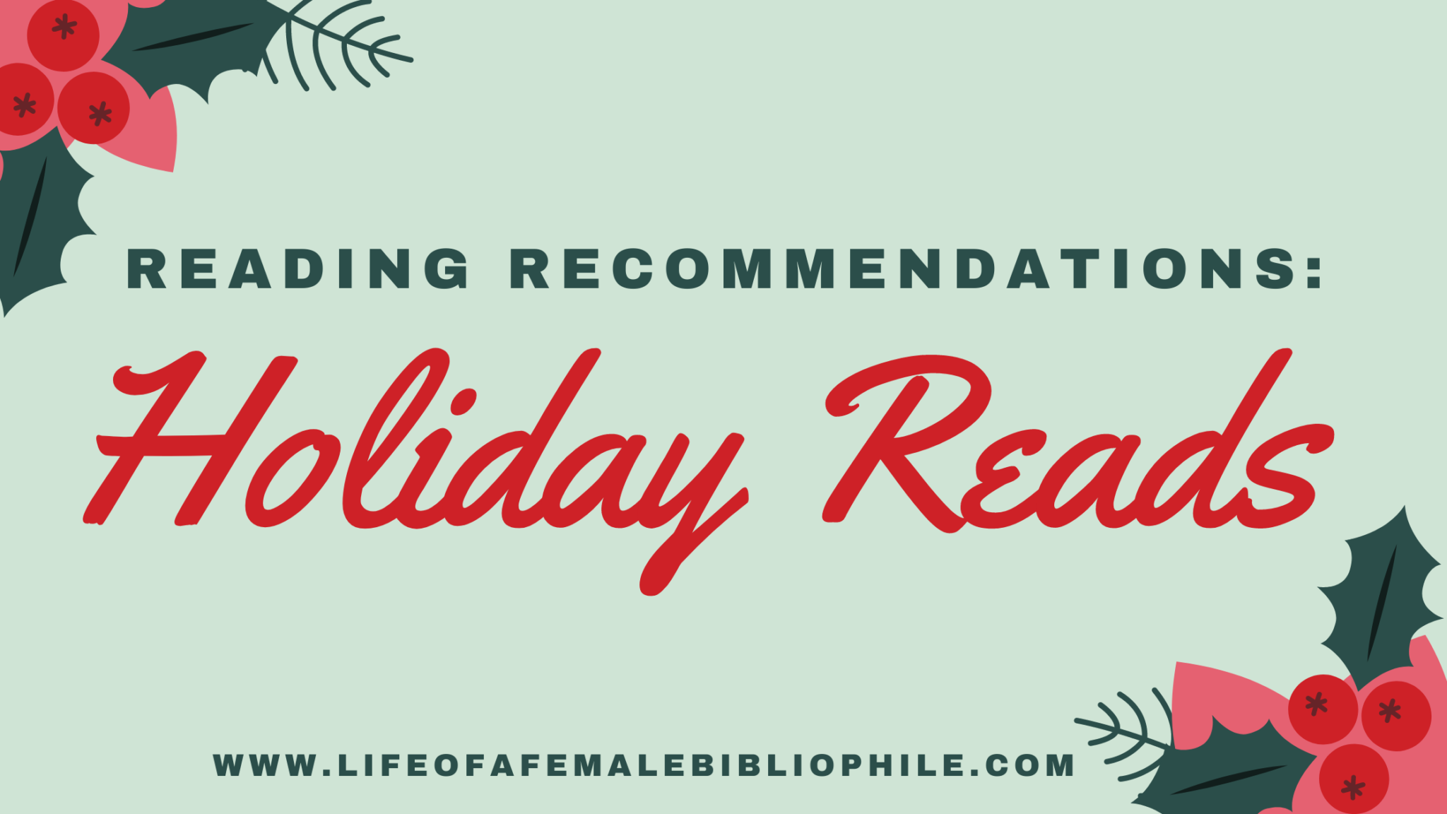 Reading Holiday Reads Life of a Female Bibliophile