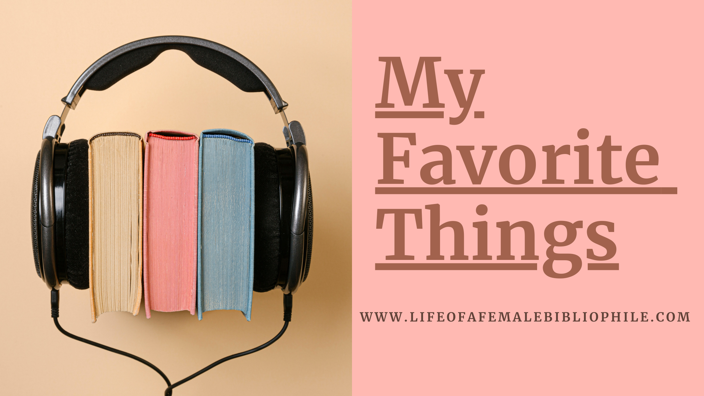 My Favorite Things: June – Life of a Female Bibliophile