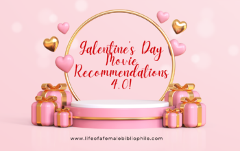 Galentine’s Day Movie Recommendations 4.0!