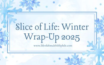 Slice of Life: Winter Wrap-Up 2025